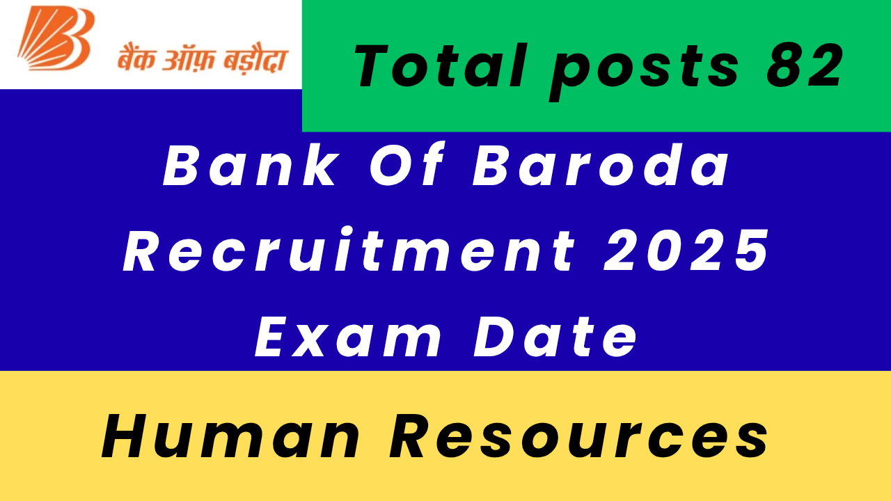 Bank Of Baroda Recruitment 2025 Exam Date